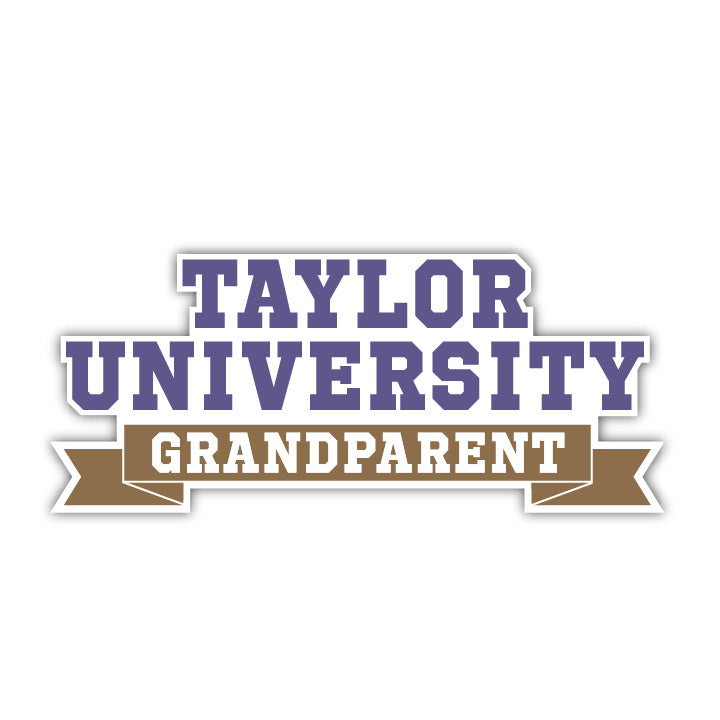 TU Grandparents Decal - D10 - Taylor University Campus Store – Taylor ...